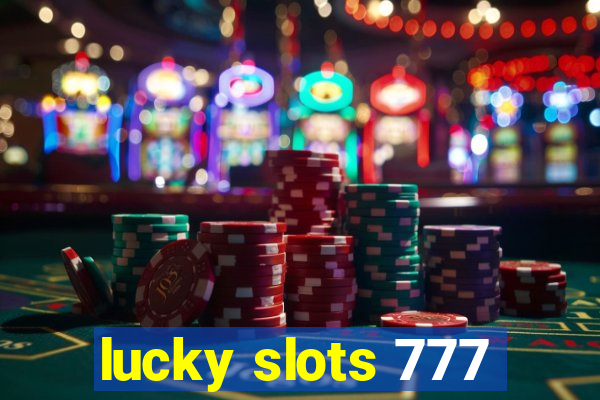 lucky slots 777