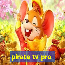 pirate tv pro