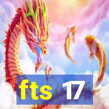 fts 17