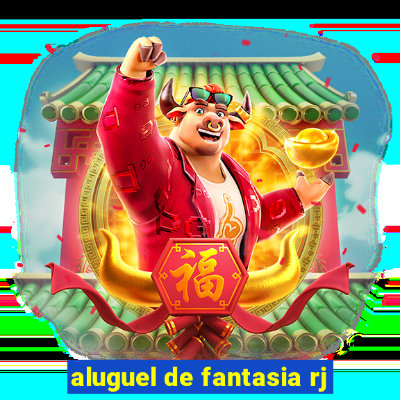 aluguel de fantasia rj