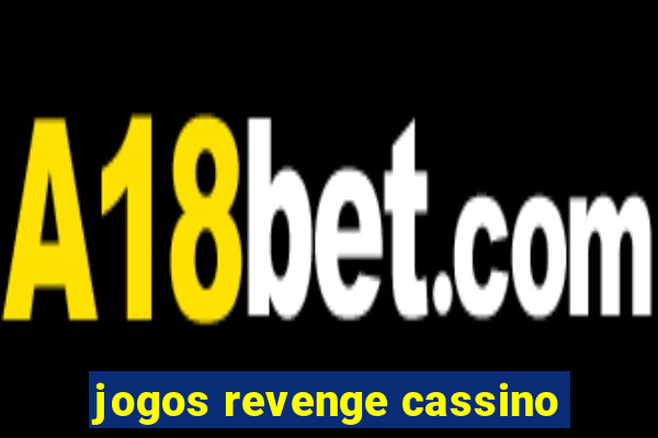 jogos revenge cassino