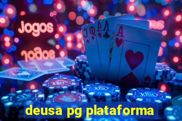 deusa pg plataforma