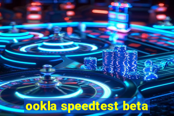 ookla speedtest beta