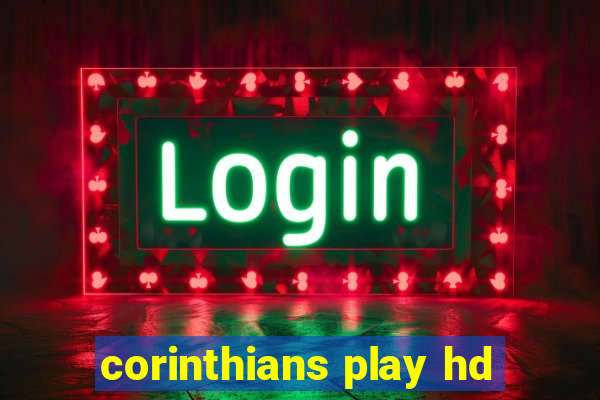 corinthians play hd