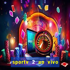 sportv 2 ao vivo mega canal