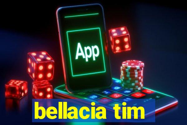 bellacia tim