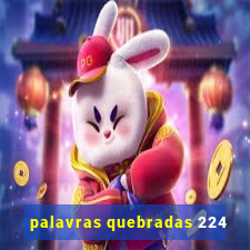 palavras quebradas 224