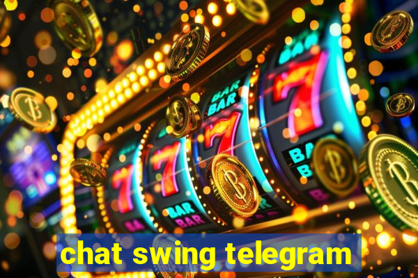 chat swing telegram