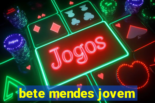 bete mendes jovem