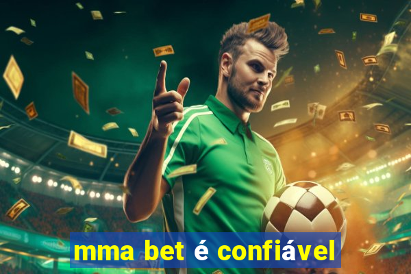 mma bet é confiável