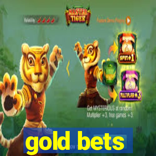 gold bets