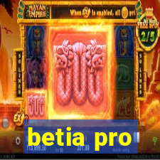 betia pro