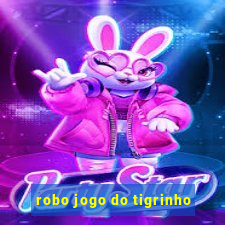 robo jogo do tigrinho