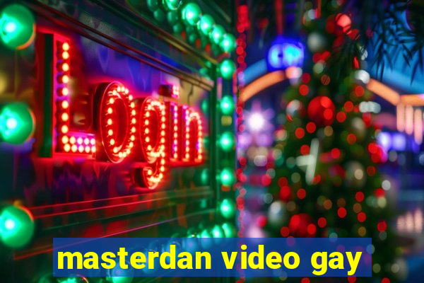 masterdan video gay