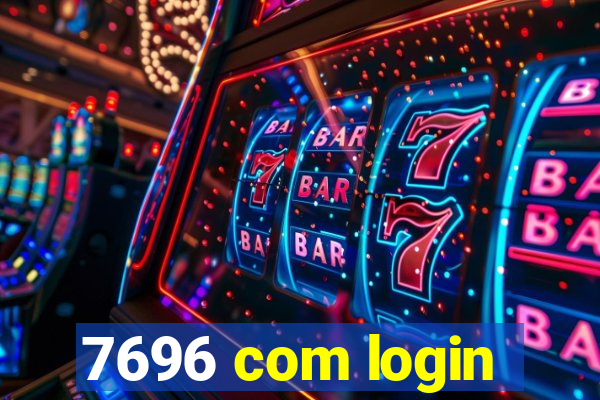 7696 com login