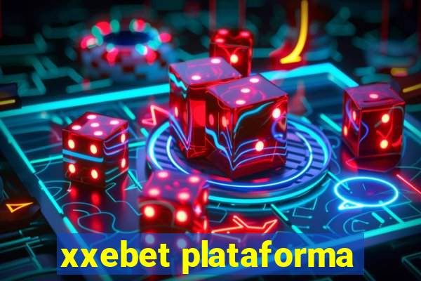 xxebet plataforma