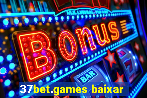 37bet.games baixar