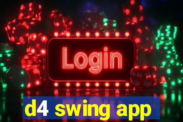 d4 swing app