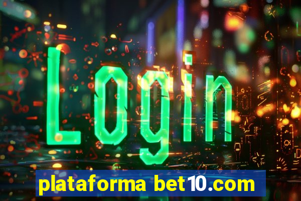 plataforma bet10.com