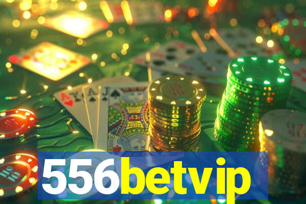 556betvip