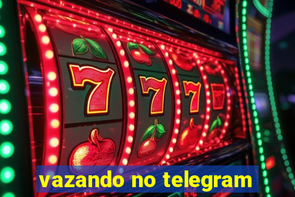 vazando no telegram