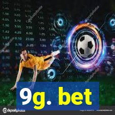 9g. bet