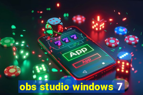 obs studio windows 7