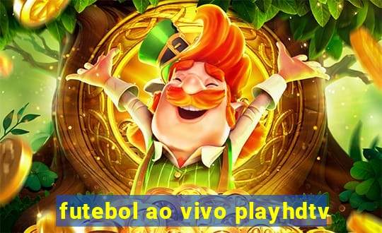 futebol ao vivo playhdtv