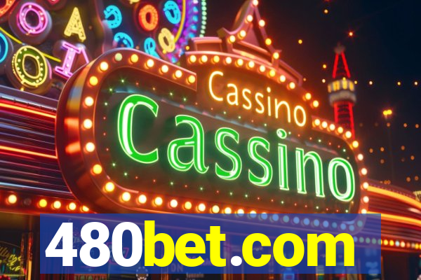 480bet.com