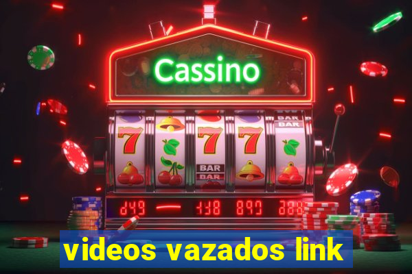 videos vazados link