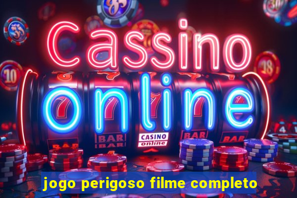 jogo perigoso filme completo