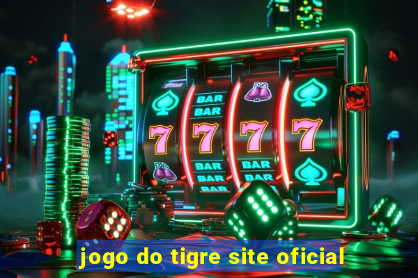 jogo do tigre site oficial