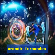 urandir fernandes de oliveira fortuna