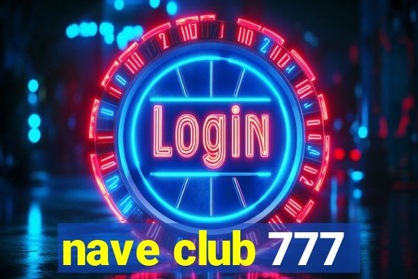 nave club 777