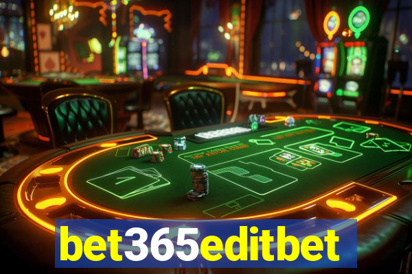 bet365editbet