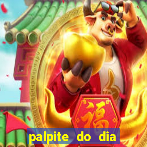 palpite do dia para hoje