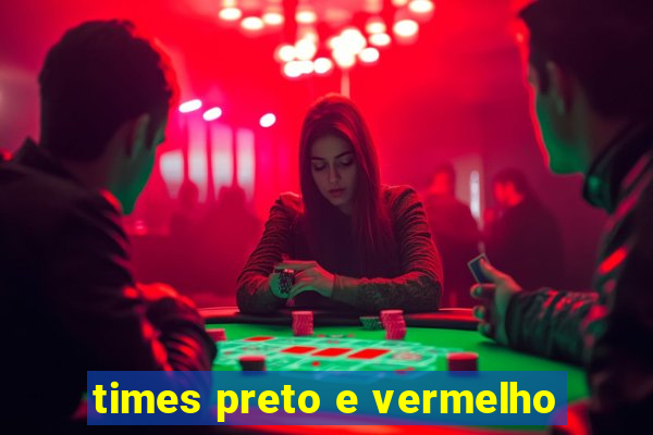 times preto e vermelho