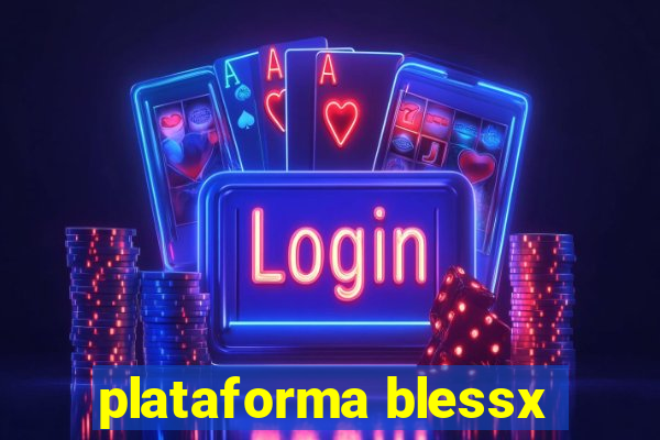 plataforma blessx