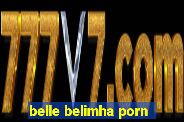 belle belimha porn