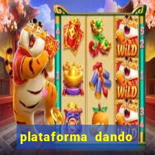 plataforma dando dinheiro no cadastro