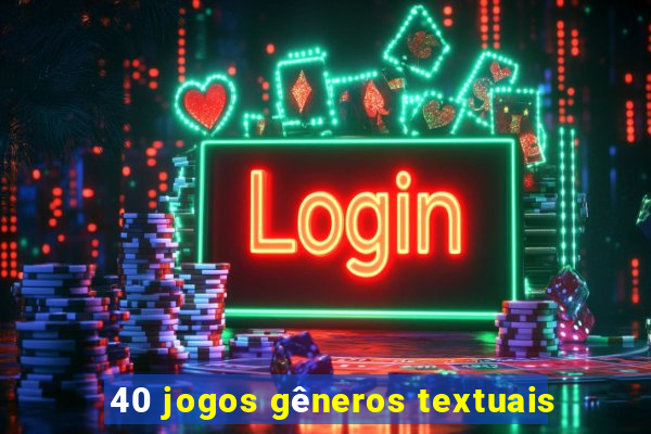 40 jogos gêneros textuais