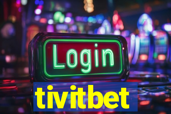 tivitbet