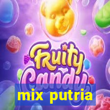 mix putria