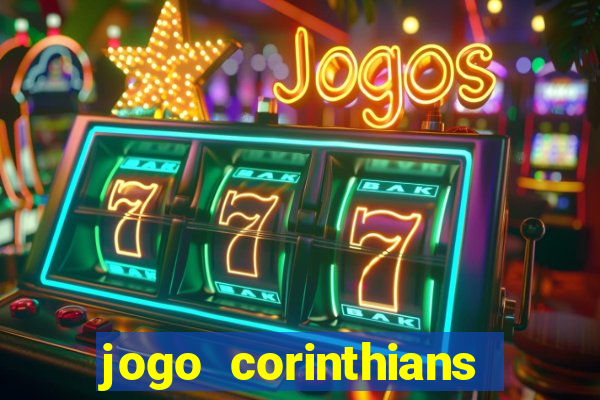 jogo corinthians hoje futemax