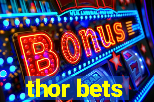 thor bets