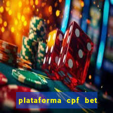 plataforma cpf bet é confiável