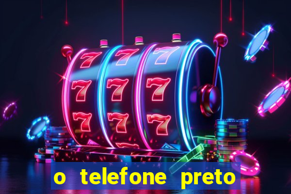 o telefone preto torrent magnet