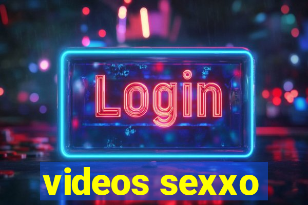 videos sexxo