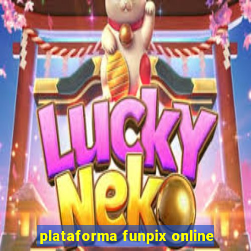 plataforma funpix online