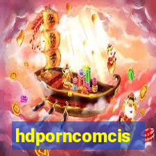 hdporncomcis